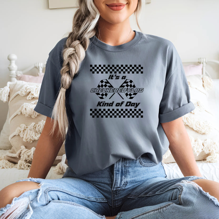 It’s a Checkered Flag Kind of Day - Raceday Tee Shirt