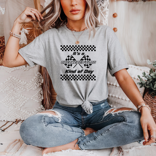It’s a Checkered Flag Kind of Day - Raceday Tee Shirt
