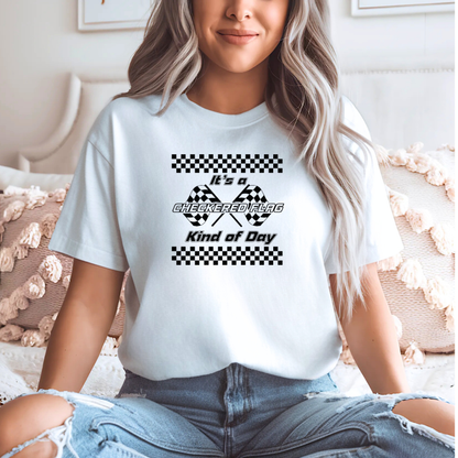 It’s a Checkered Flag Kind of Day - Raceday Tee Shirt