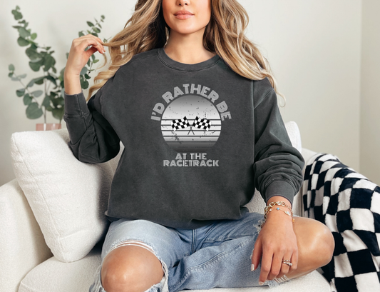 I’d Rather Be at the Racetrack Comfort Colors Crewneck Sweatshirt
